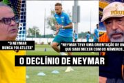 NEYMAR NÃO É MAIS O MESMO?