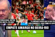 CRISE NA GÁVEA? O FLAMENGO NÃO CONVENCE E O INTERNACIONAL SEGURA O EMPATE