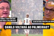 DANILO NO PALMEIRAS? ENTENDA A SITUAÇÃO COM O BOTAFOGO