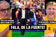 ESPANHA VENCE! VEJA O QUE DISSE O TÉCNICO DE LA FUENTE