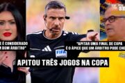 OS BASTIDORES DAS ESCOLHAS DOS ÁRBITROS PARA OS JOGOS DECISIVOS DA COPA