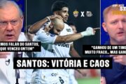 SANTOS NO LIMITE: VITÓRIA NA SULA NÃO ESCONDE O CAOS