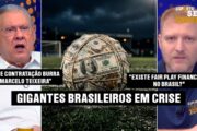 TRANSFER BANS E DÍVIDAS BILIONÁRIAS: O FUTEBOL BRASILEIRO EM COLAPSO