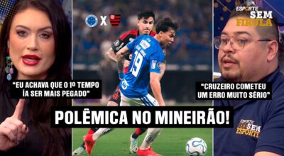 BASTIDORES DE CRUZEIRO X FLAMENGO: A PRESSÃO NO MINEIRÃO