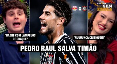 CORINTHIANS VENCE COM HERÓI IMPROVÁVEL PEDRO RAUL