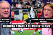 DINIZ ERROU TUDO? LELÊ DETONA A POSTURA DO CORINTHIANS