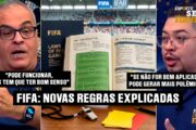 FIFA MUDA TUDO! LOEBELING EXPLICA AS NOVAS REGRAS QUE VÃO MUDAR O FUTEBOL