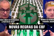 A CBF VAI MUDAR TUDO? REGRAS DE GRINGOS E NOVOS HORÁRIOS DE JOGOS CONFIRMADOS!