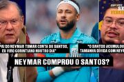BOMBA NA VILA! EMPRESA DE NEYMAR PAI VAI ASSUMIR O SANTOS? O PERIGO DAS SAFs NO BRASIL!