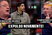 MAIS UMA EXPULSÃO! ABEL FERREIRA LEVA O 15º VERMELHO