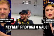 NEYMAR PROVOCA TORCIDA DO GALO E VITÓRIA DO SANTOS EM CIMA DO GALO NA SUL-AMERICANA