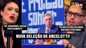 NOVO CICLO, NOVOS NOMES! COMO ANCELOTTI VAI MONTAR A SELEÇÃO BRASILEIRA!