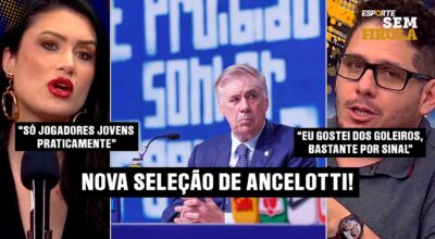 NOVO CICLO, NOVOS NOMES! COMO ANCELOTTI VAI MONTAR A SELEÇÃO BRASILEIRA!