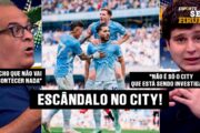 O FIM DA IMPUNIDADE? MANCHESTER CITY CONDENADO POR VIOLAÇÕES FINANCEIRAS!