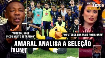 AMARAL OUVE RECADO DO VAMPETA E NÃO POUPA CRÍTICAS À SELEÇÃO BRASILEIRA ATUAL