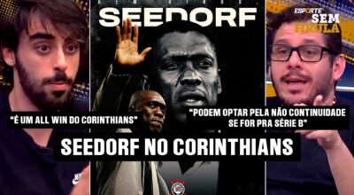 REVOLUÇÃO OU TIRO NO ESCURO? TUDO SOBRE A CHEGADA DE SEEDORF AO CORINTHIANS