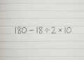 A conta 180 – 18 ÷ 2 × 10 está confundindo até quem gosta de matemática