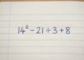 Antes de responder, pense duas vezes: esta expressão matemática 14² − 21 ÷ 3 + 8 engana até quem gosta de cálculos