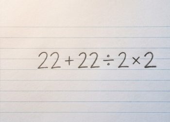 Quanto vale (22 + 22 ÷ 2 × 2)? Parece fácil, mas não é tão simples quanto parece