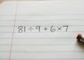 A expressão 81 ÷ 9 + 6 × 7 está eliminando os mais confiantes neste desafio matemático