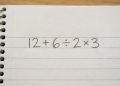 O desafio (12 + 6 ÷ 2 × 3) parece infantil, mas está humilhando muita gente adulta