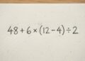 Você consegue resolver esta equação 48 + 6 × (12 − 4) ÷ 2 sem calculadora?