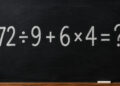 Esta simples equação esconde uma tempestade de erros: 72 ÷ 9 + 6 × 4