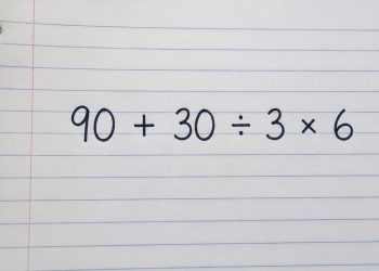 Quase todo mundo erra esta a conta desse desafio matemático na primeira tentativa: 90 + 30 ÷ 3 × 6