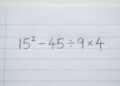 A equação que virou uma batalha de raciocínio: 15² − 45 ÷ 9 × 4 desafia até quem se considera bom em matemática