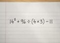 Essa conta aqui 14² + 96 ÷ (4 × 3) − 11 está confundindo até quem sempre tirou nota máxima em matemática
