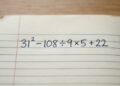 O cálculo que faz até cérebros rápidos apertarem o freio: você consegue resolver 31² − 108 ÷ 9 × 5 + 22?